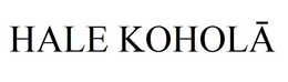 HALE KOHOLA trademark