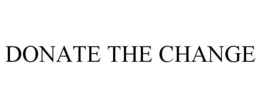 DONATE THE CHANGE trademark