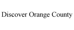 DISCOVER ORANGE COUNTY trademark