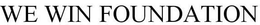 WE WIN FOUNDATION trademark