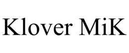KLOVER MIK trademark