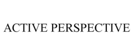 ACTIVE PERSPECTIVE trademark