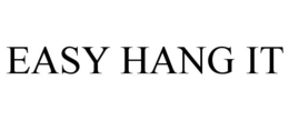 EASY HANG IT trademark