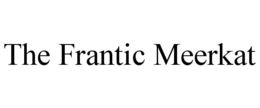 THE FRANTIC MEERKAT trademark
