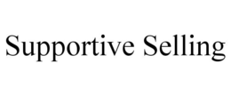 SUPPORTIVE SELLING trademark