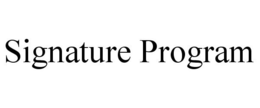 SIGNATURE PROGRAM trademark