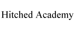 HITCHED ACADEMY trademark