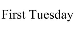 FIRST TUESDAY trademark