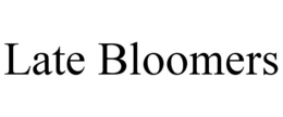 LATE BLOOMERS trademark