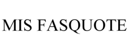 MIS FASQUOTE trademark