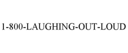1-800-LAUGHING-OUT-LOUD trademark