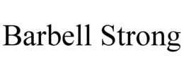 BARBELL STRONG trademark