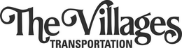 THE VILLAGES TRANSPORTATION trademark