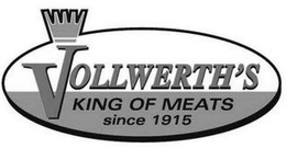 VOLLWERTH'S KING OF MEATS SINCE 1915 trademark