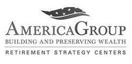 AMERICA GROUP BUILDING AND PRESERVING WEALTH RETIREMENT STRATEGY CENTERS trademark
