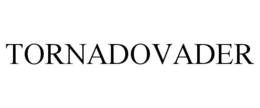 TORNADOVADER trademark