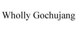 WHOLLY GOCHUJANG trademark