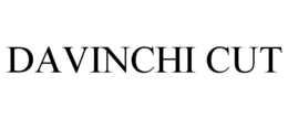 DAVINCHI CUT trademark