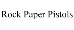 ROCK PAPER PISTOLS trademark