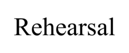 REHEARSAL trademark