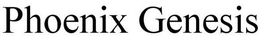 PHOENIX GENESIS trademark