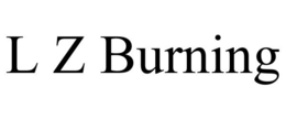 L Z BURNING trademark