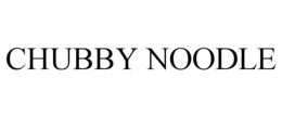 CHUBBY NOODLE trademark