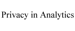 PRIVACY IN ANALYTICS trademark