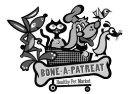 BONE-A-PATREAT HEALTHY PET MARKET trademark