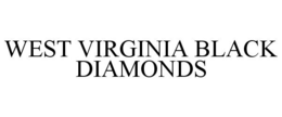 WEST VIRGINIA BLACK DIAMONDS trademark