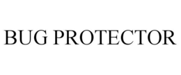 BUG PROTECTOR trademark