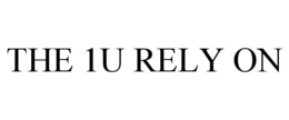THE 1U RELY ON trademark