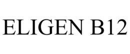 ELIGEN B12 trademark