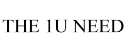 THE 1U NEED trademark