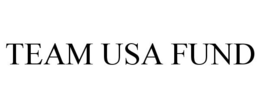 TEAM USA FUND trademark