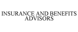INSURANCE AND BENEFITS ADVISORS trademark