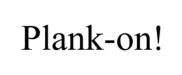 PLANK-ON! trademark
