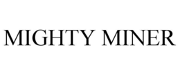 MIGHTY MINER trademark