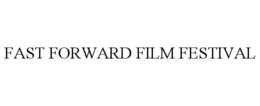 FAST FORWARD FILM FESTIVAL trademark