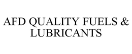 AFD QUALITY FUELS & LUBRICANTS trademark
