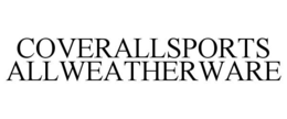 COVERALLSPORTS ALLWEATHERWARE trademark