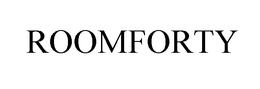 ROOMFORTY trademark