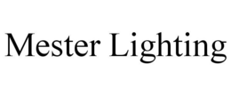 MESTER LIGHTING trademark
