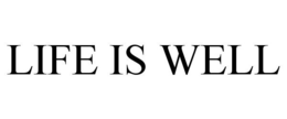 LIFE IS WELL trademark