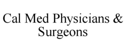 CAL MED PHYSICIANS & SURGEONS trademark