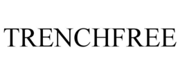 TRENCHFREE trademark