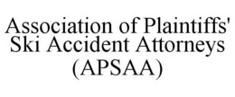 ASSOCIATION OF PLAINTIFFS' SKI ACCIDENT ATTORNEYS (APSAA) trademark