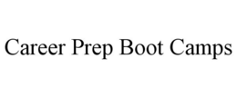 CAREER PREP BOOT CAMPS trademark