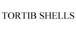 TORTIB SHELLS trademark