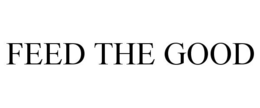 FEED THE GOOD trademark